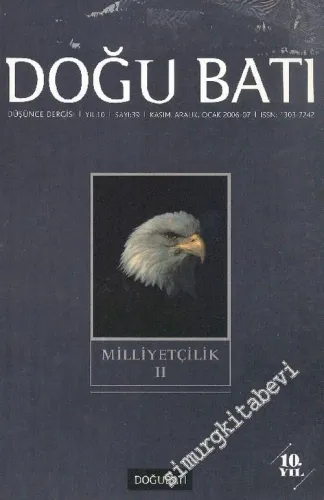 Doğu Batı: Üç Aylık Düşünce Dergisi, Dosya: Milliyetçilik 2 - Sayı: 39    Yıl: 9  Kasım, Aralık, Ocak 2007