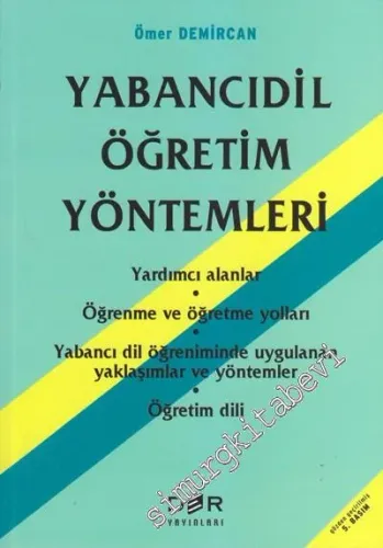 Yabancı Dil Öğretim Yöntemleri: Dil Bilimleri, Öğrenme ve Öğretme Yolları, Yabancı dil Öğretiminde Uygulanan Yaklaşımlar ve Yöntemler -         2012
