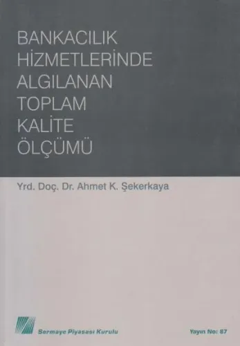 Bankacılık Hizmetlerinde Algılanan Toplam Kalite Ölçümü