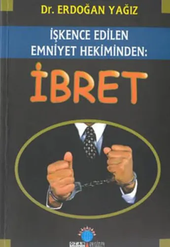 İşkence Edilen Emniyet Hekiminden: İbret
