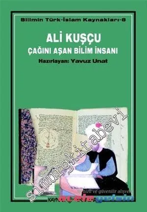 Ali Kuşçu: Çağını Aşan Bilim İnsanı -