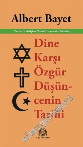Dine Karşı Özgür Düşüncenin Tarihi -        2016