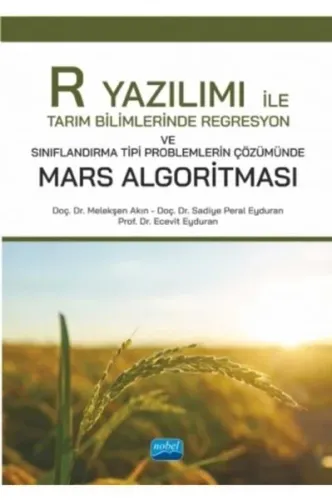 R Yazılımı; Tarım Bilimlerinde Regresyon ve Sınıflandırma Tipi Problemlerin Çözümünde Mars Algoritması