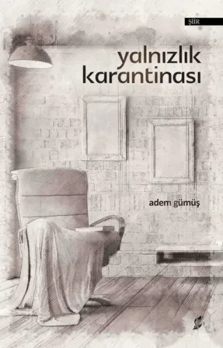 Yalnızlık Karantinası Adem Gümüş