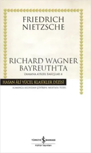 Richard Wagner Bayreuth'ta; Zamana Aykırı Bakışlar 4