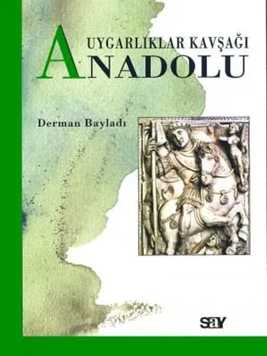 Uygarlıklar Kavşağı Anadolu