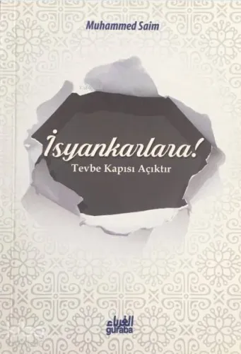 İsyankarlara Tövbe Kapısı Açıktır