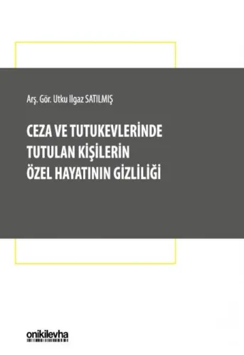 Ceza ve Tutukevlerinde Tutulan Kişilerin Özel Hayatının Gizliliği