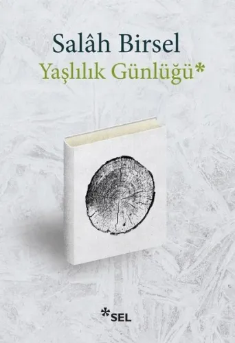 Yaşlılık Günlüğü Salah Birsel