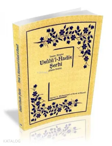 İmam Birgivi Usulü'l-Hadis Şerhi