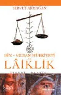 Din Vicdan Hürriyeti ve Laiklik Servet Armağan