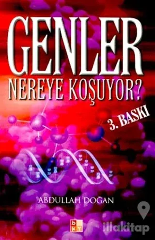 Genler Nereye Koşuyor?