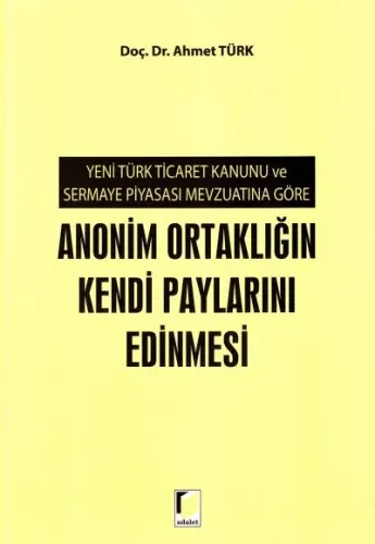 Anonim Ortaklığın Kendi Paylarını Edinmesi
