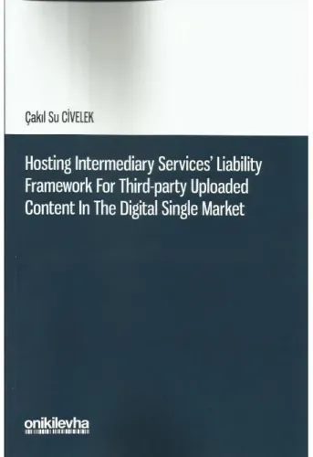 Hosting Intermediary Services' Liability Framework For Third-party Uploaded Content In The Digital Single Market