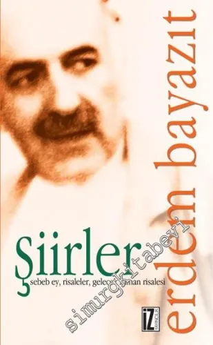 Şiirler: Sebeb Ey, Risaleler, Gelecek Zaman Risalesi