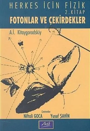 Herkes İçin Fizik  2. Kitap Fotonlar ve Çekirdekler