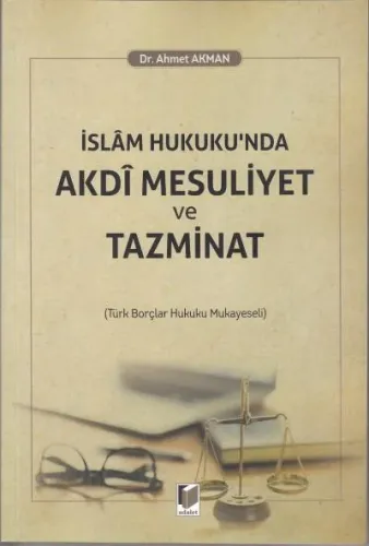 İslam Hukuku'nda Akdi Mesuliyet ve Tazminat