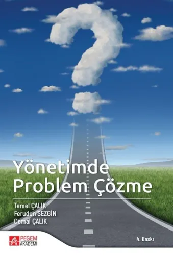Yönetimde Problem Çözme Temel Çalık
