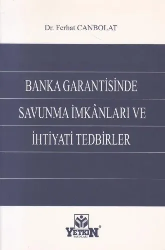 Banka Garantisinde Savunma İmkanları Ve İhtiyati Tedbirler