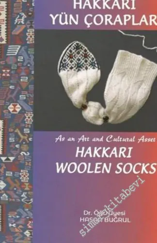 Sanat ve Kültürel Değer Olarak Hakkari Yün Çorapları -         2018