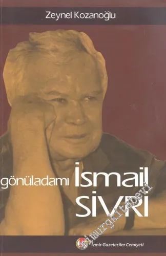 Gönül Adamı İsmail Sivri -        2008