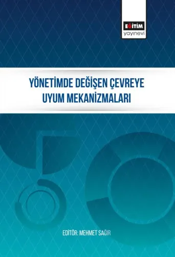 Yönetimde Değişen Çevreye Uyum Mekanizmaları