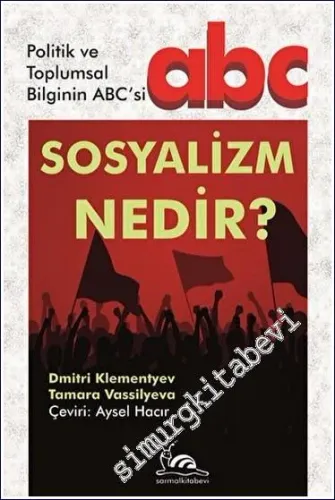 Sosyalizm Nedir : Politik ve Toplumsal Bilginin ABC'si -         2021