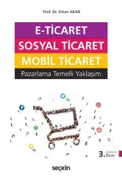 E–Ticaret, Sosyal Ticaret, Mobil Ticaret