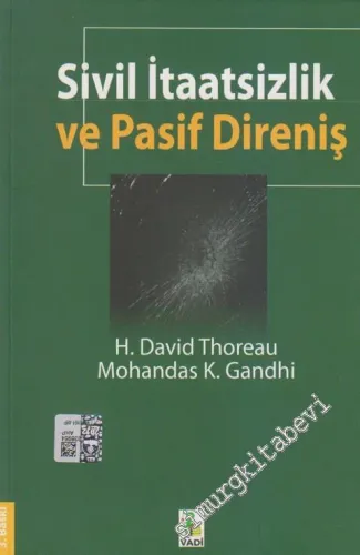 Sivil İtaatsizlik ve Pasif Direniş - Henry David Thoreau, Mohandas Karamchand ( Mahatma ) Gandhi -        2012