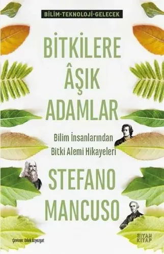 Bitkilere Aşık Adamlar; Bilim İnsanlarından Bitki Alemi Hikayeleri
