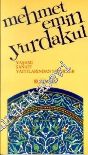 Mehmet Emin Yurdakul: Yaşamı, Sanatı, Yapıtlarından Seçmeler -        1992