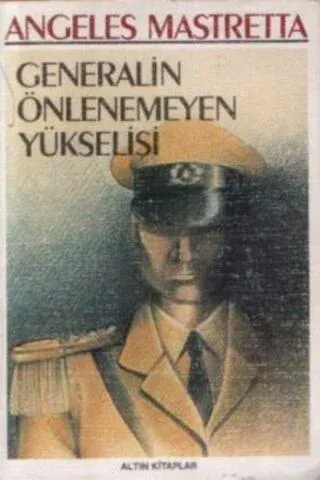 Generalin Önlenemeyen Yükselişi
