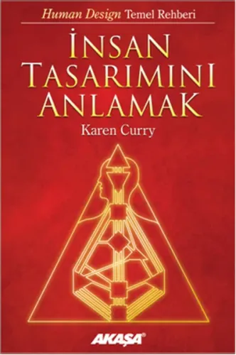 İnsan Tasarımını Anlamak; Yeni Astroloji Bilimi :Gerçek Benliğinizi Keşfedin