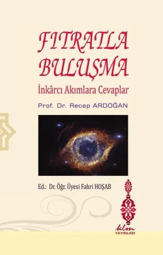 Fıtratla Buluşma;İnkarcı Akımlara Cevaplar