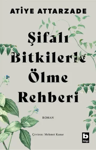 Şifalı Bitkilerle Ölme Rehberi Atiye Attarzade