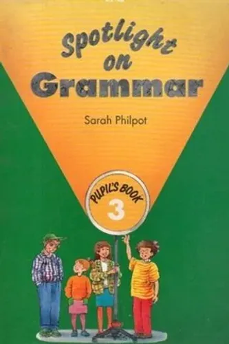 Spotlight On Grammar Pupil's Book 3