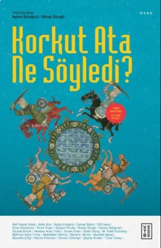 Korkut Ata Ne Söyledi?