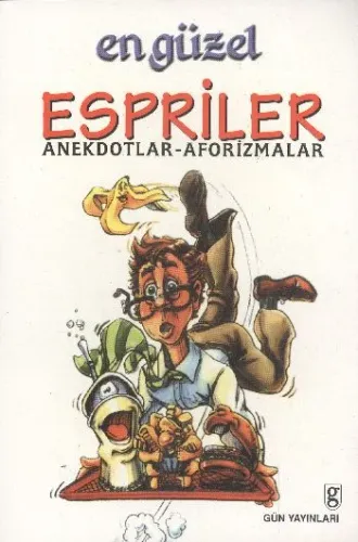 En Güzel Espriler; Anekdotlar - Aforizmalar