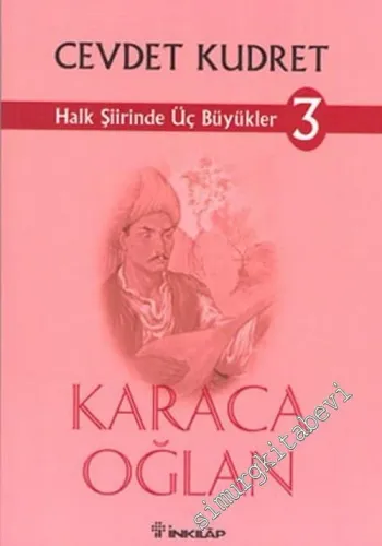 Karacaoğlan: Halk Şiirinde Üç Büyükler 3 -        2003