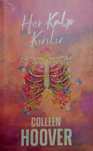 Her Kalp Kırılır (Karton Kapak)