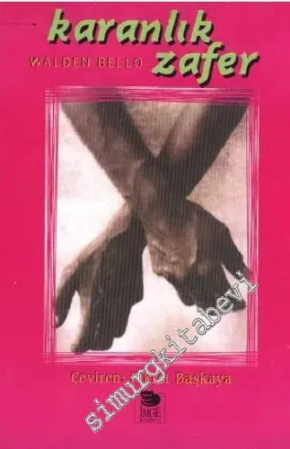 Karanlık Zafer: ABD, Yapısal Uyum ve Küresel Yoksulluk -         1998