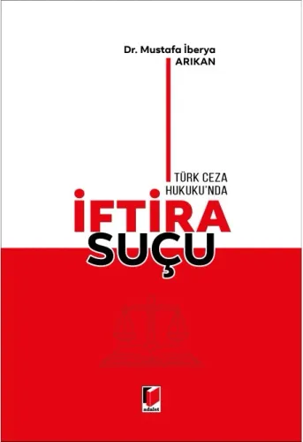 Türk Ceza Hukuku'nda İftira Suçu