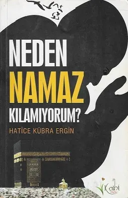 Neden Namaz Kılamıyorum?