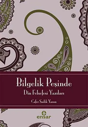 Bilgelik Peşinde; Din Felsefesi Yazıları