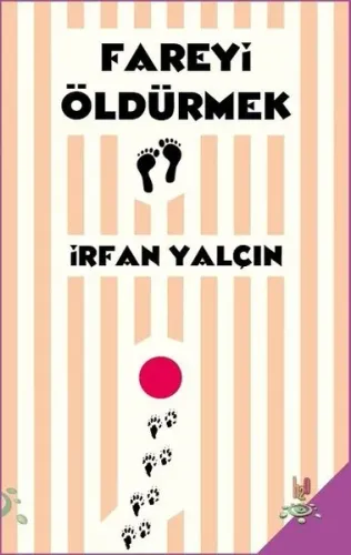 Fareyi Öldürmek İrfan Yalçın