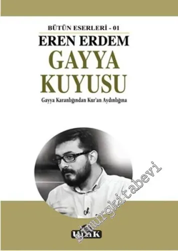 Gayya Kuyusu: Gayya Karanlığından Kur'an Aydınlığına -