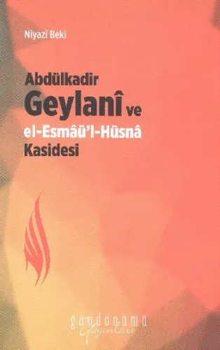 Abdülkadir Geylani ve El-Esmaül-Hüsna Kasidesi