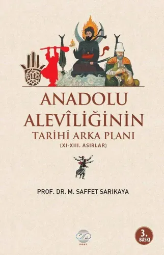 ANADOLU ALEVİLİĞİNİN TARİHÎ ARKA PLANI