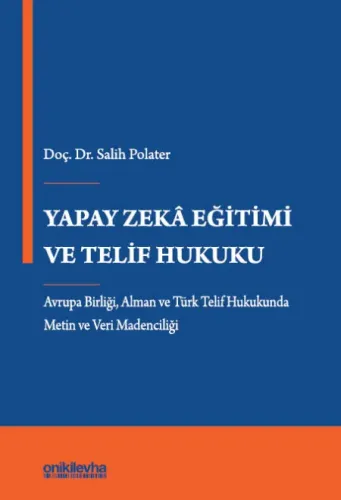 Yapay Zeka Eğitimi ve Telif Hukuku - Avrupa Birliği, Alman ve Türk Tel