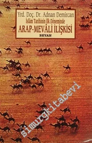 İslam Tarihinin İlk Döneminde Arap - Mevali İlişkisi -        1996